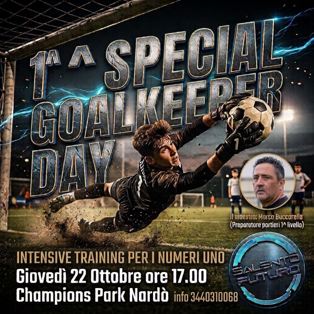 Locandina del primo Special Goalkeeper Day: portiere in tuffo, giovedì 22 ottobre alle 17 al Champions Park di Nardò, con il maestro Marco Buccarella